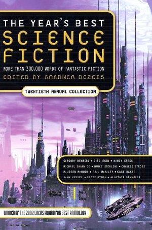 [The Year's Best Science Fiction 20] • The Year’s Best Science Fiction · 20 # 2003